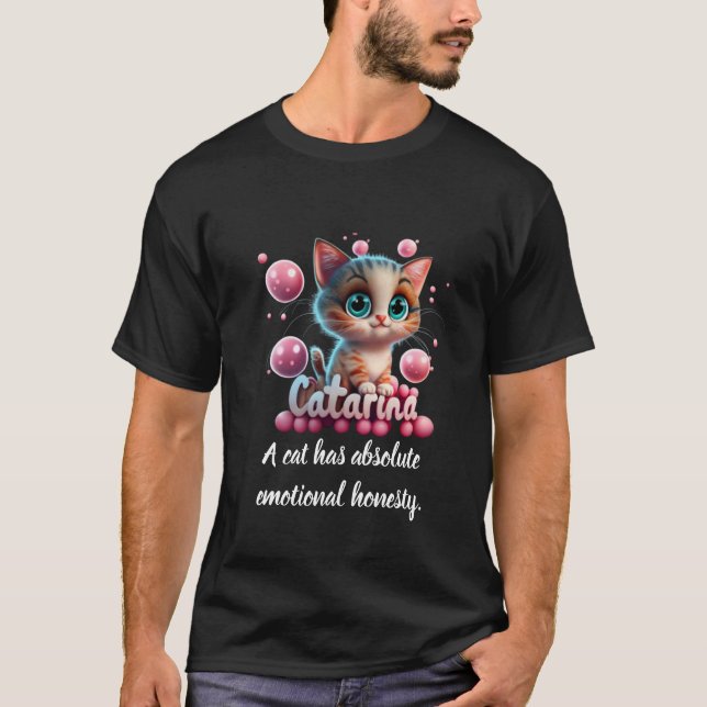 A cat has absolute emotional honesty T-Shirt (Front)