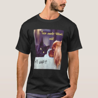 A Cat Is Never Owned Ask A Cocker Spaniel He Ll Te T-Shirt