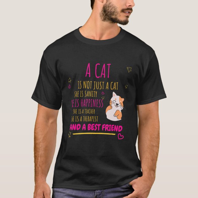 A Cat Is Not Just A Cat  Sarcasm Pun T-Shirt (Front)