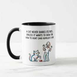 A Cat Never Shares Its Prey" - Humorous Cat Owner Mug