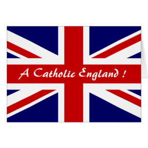 A CATHOLIC ENGLAND !