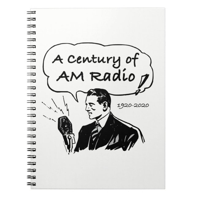 A Century of AM Radio Broadcasting Spiral Notebook (Front)