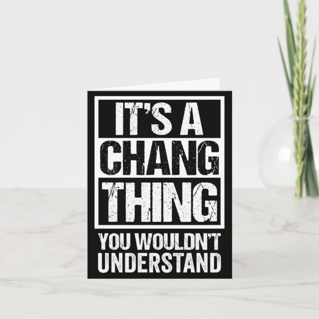 A chang thing wouldn't understand - family name card (Front)