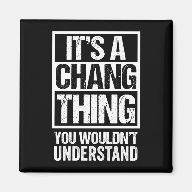 A chang thing wouldn't understand - family name magnet (Front)