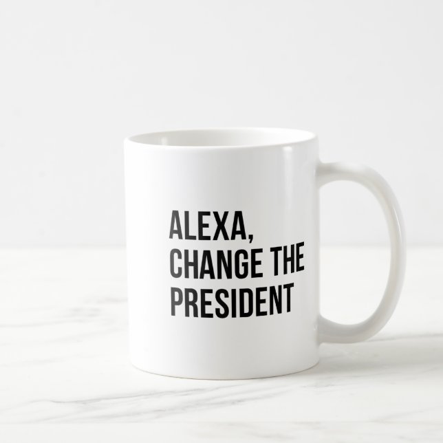 A Change The President Funny Saying Quote  Coffee Mug (Right)
