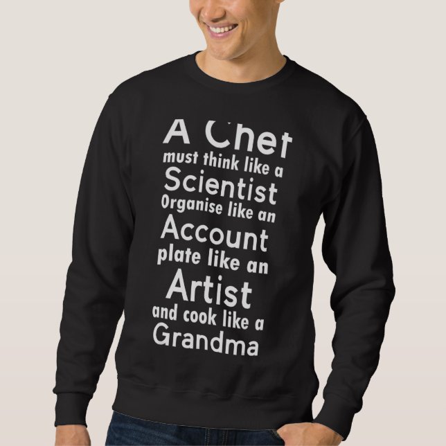 A Chef Must Think Like A Scientist Funny Chef Sweatshirt (Front)