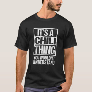 A Chilli Thing You Wouldn't Understand Hot Food Ch T-Shirt