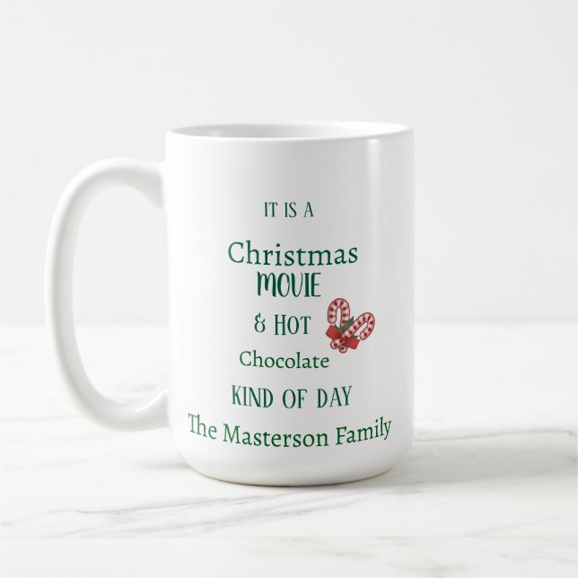 A Christmas Movie & Hot Chocolate Kind of Day Coffee Mug (Left)