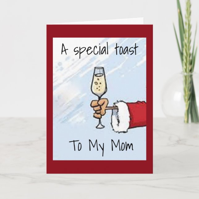 A CHRISTMAS TOAST TO A **SPECIAL MOM** HOLIDAY CARD (Front)