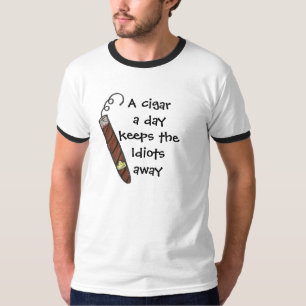 A cigar a day keeps the Idiots away shirt