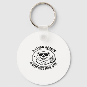 A Clean Beaver Always Gets More Wood Adults Joke M Key Ring