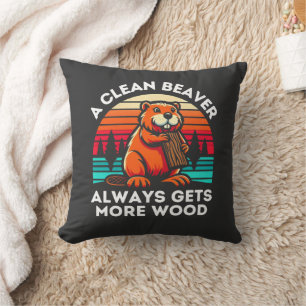A Clean Beaver Always Gets More Wood Cute Cushion