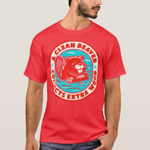 A Clean Beaver Collects Extra Wood T-Shirt