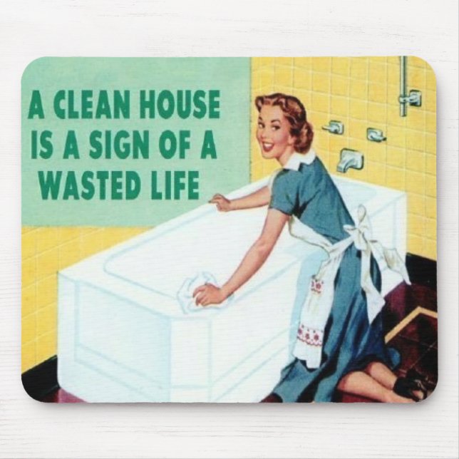 A Clean House is... Mouse Pad (Front)