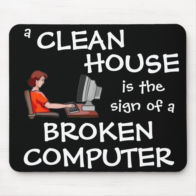 A Clean House Is The Sign Of A Broken Computer Mouse Pad (Front)