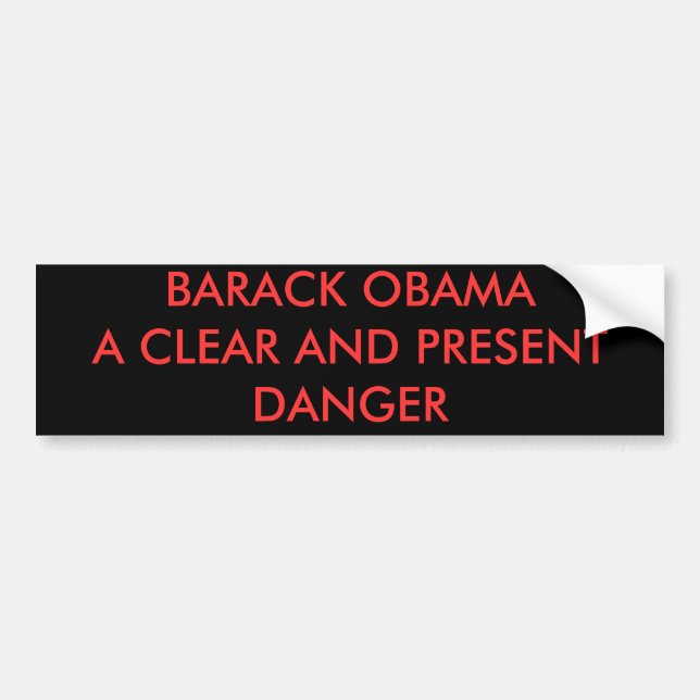 A CLEAR AND PRESENT DANGER BUMPER STICKER (Front)