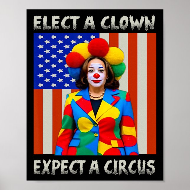 A Clown Expect A Circus Anti-kamala-harris  Poster (Front)
