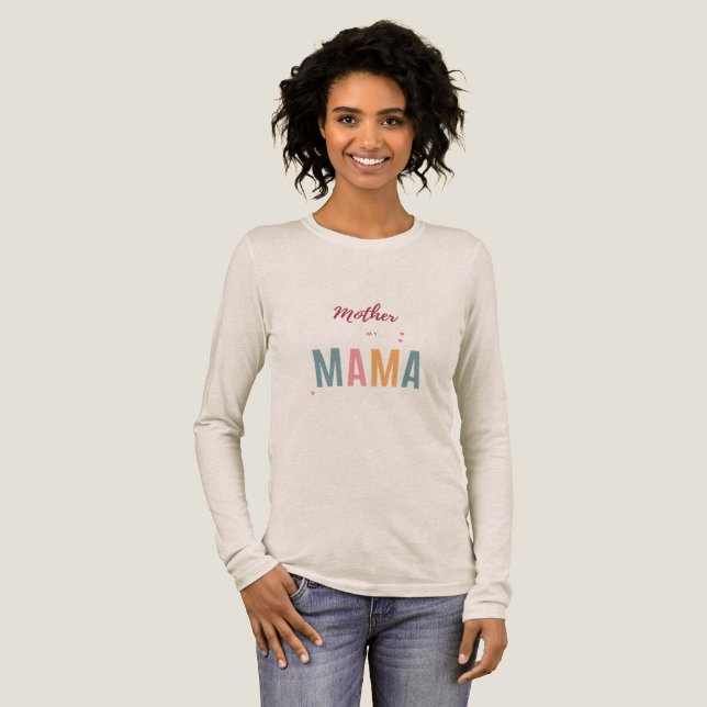 A comfortable t-shirt for your mother  Tri-Blend shirt (Full Front)