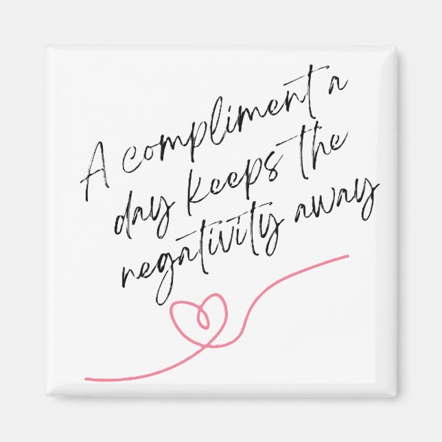 A Compliment a Day T-Shirt Magnet (Front)