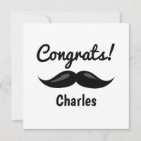 A Congrats for him moustache