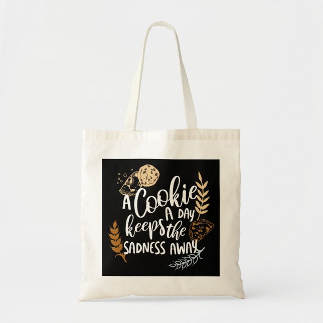 A Cookie a Day Keeps the Sadness Away Black Ver Tote Bag (Front)