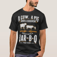 A Cow A Pig And A Chicken Walk Into A Bar B Q The