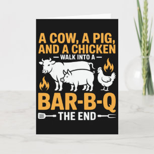 A Cow A Pig And A Chicken Walk Into A R B Q The En Card