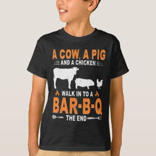 A Cow A Pig And A Chicken Walk Into A R B Q The En T-Shirt