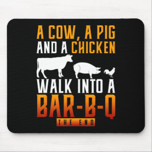 A Cow A Pig And A Chicken Walk Into A R Bbq Mouse Pad