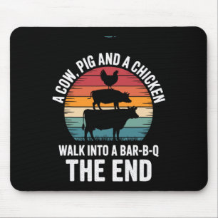 A Cow A Pig And Chicken Walk Into A R Funny Bbq Gr Mouse Pad