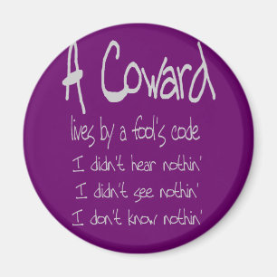 A Coward Magnet