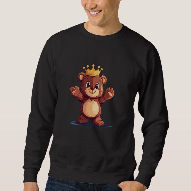 A Crowned Teddy Bear for Endless Fun and Cuddles Sweatshirt (Front)