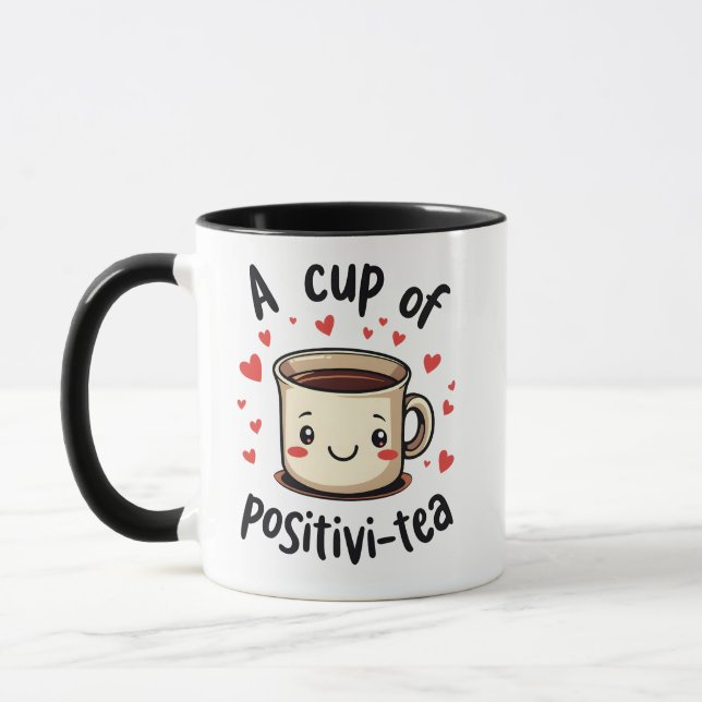 A Cup of Positivi-Tea Funny Cute Tea Lovers  (Left)