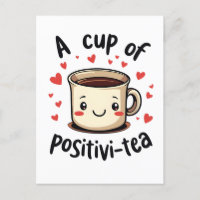 A Cup of Positivi-Tea Funny Cute Tea Lovers 