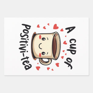 A Cup of Positivi-Tea Funny Cute Tea Lovers  Wrapping Paper Sheet