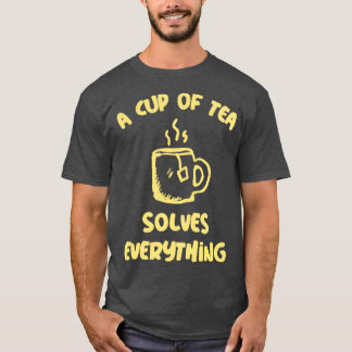 A Cup of Tea Solves Everything Teacup T-Shirt