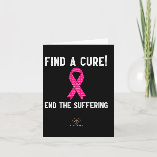 A Cure - End The Suffering - Breast Cancer Awarene Card (Front)