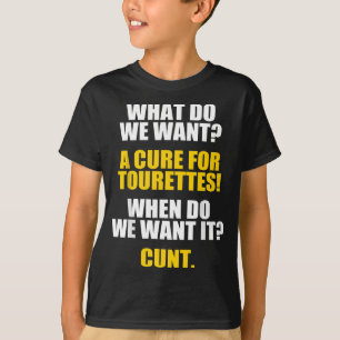 A Cure For Tourettes - Funny Adult Humour T-Shirt
