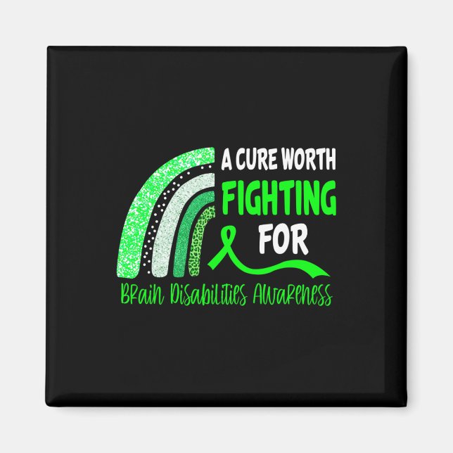 A Cure Worth Fighting For Brain Disabilities Aware Magnet (Front)