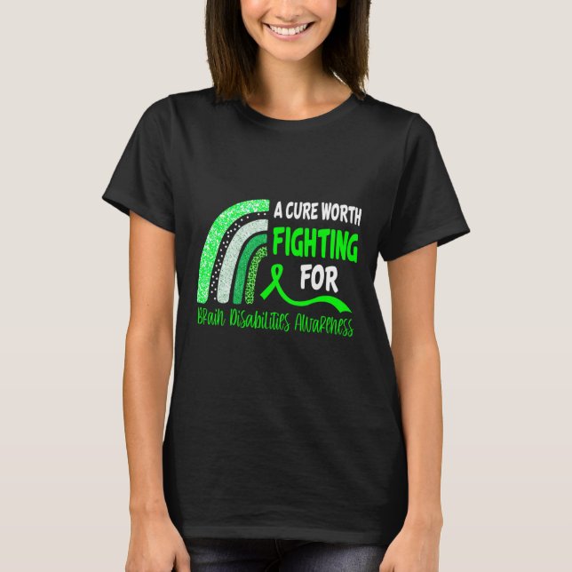 A Cure Worth Fighting For Brain Disabilities Aware T-Shirt (Front)