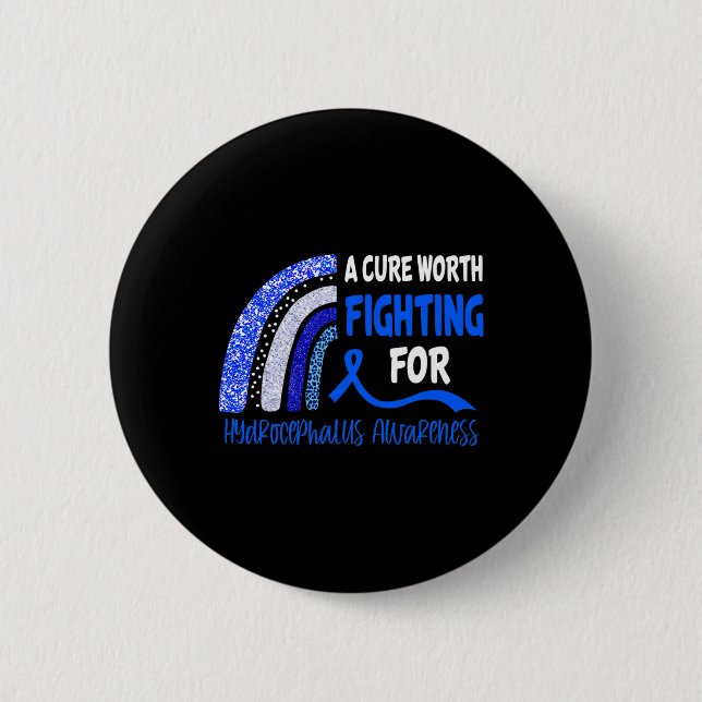 A Cure Worth Fighting For Hydrocephalus Awareness  6 Cm Round Badge (Front)