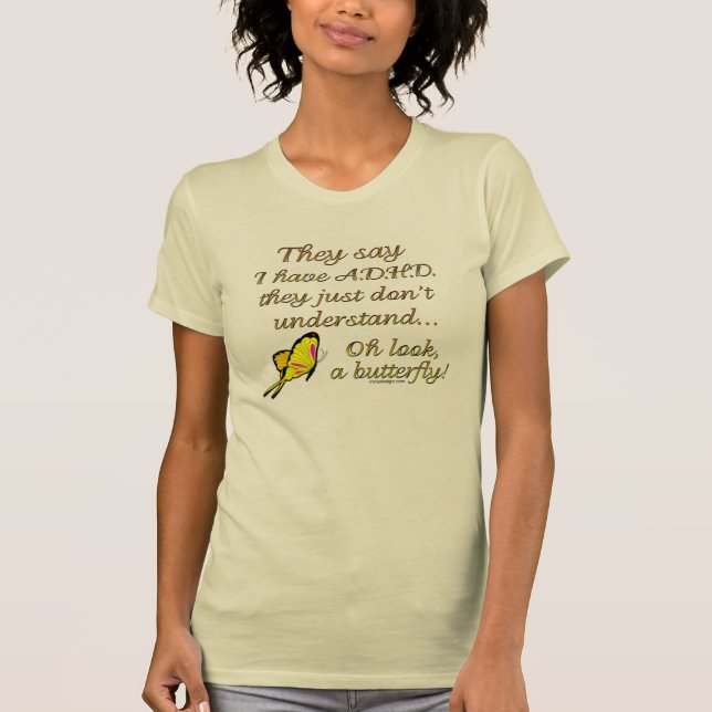 A.D.H.D. Butterfly Humour T-Shirt (Front)