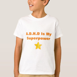 A.D.H.D Is My Superpower T-Shirt