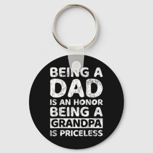 A Dad Is An Honour Being A Grandpa Is Priceless  Key Ring