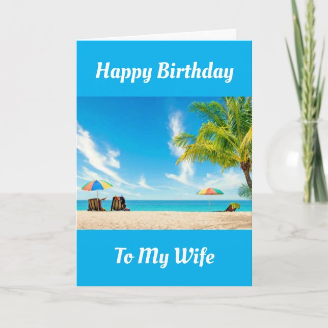 A "DAY AT THE BEACH" FOR "WIFE'S BIRTHDAY" CARD (Front)