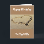 A "DAY AT THE BEACH" FOR "WIFE'S BIRTHDAY" CARD<br><div class="desc">THANK U FOR STOPPING BY 1 OF MY 8 STORES!</div>