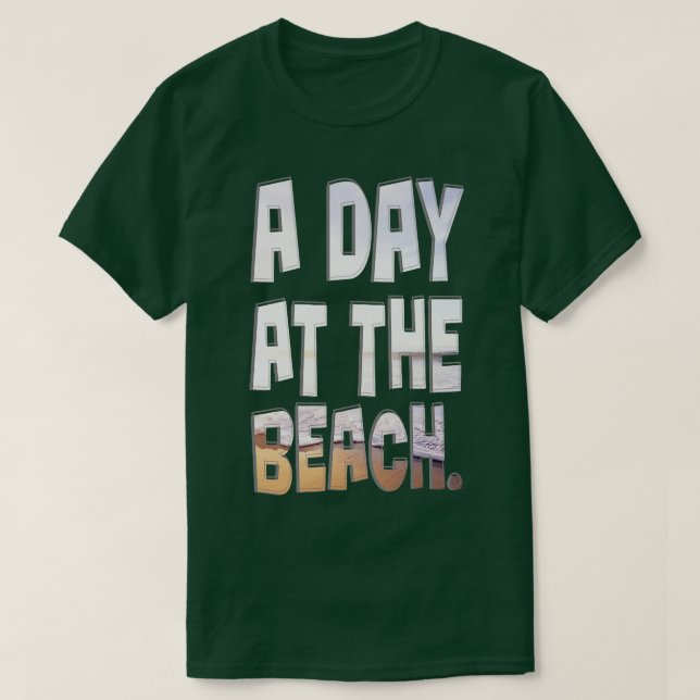 A day at the beach T-Shirt (Design Front)