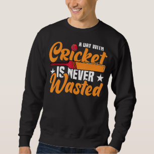 A Day With Crickets Cricket Sports Team Player Bat Sweatshirt