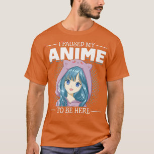 A day without Anime is like T-Shirt