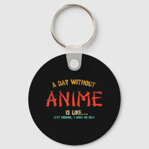 A Day Without Anime Merch Japanese Gifts For Girls Key Ring